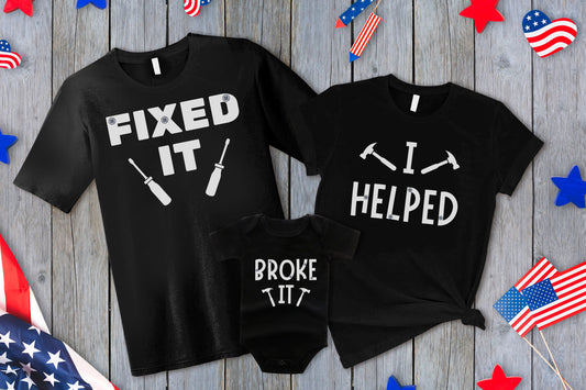 Broke It, I Helped, and Fixed It Matching Family Shirts