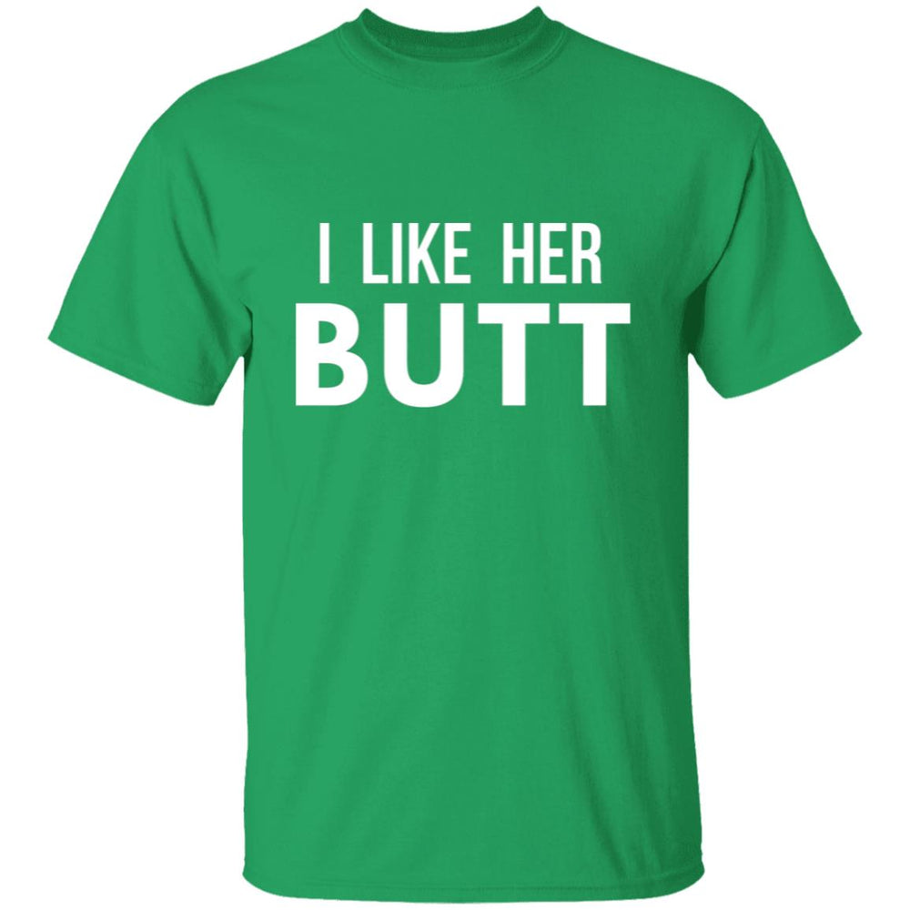 I Like Her Butt Men's T-Shirt