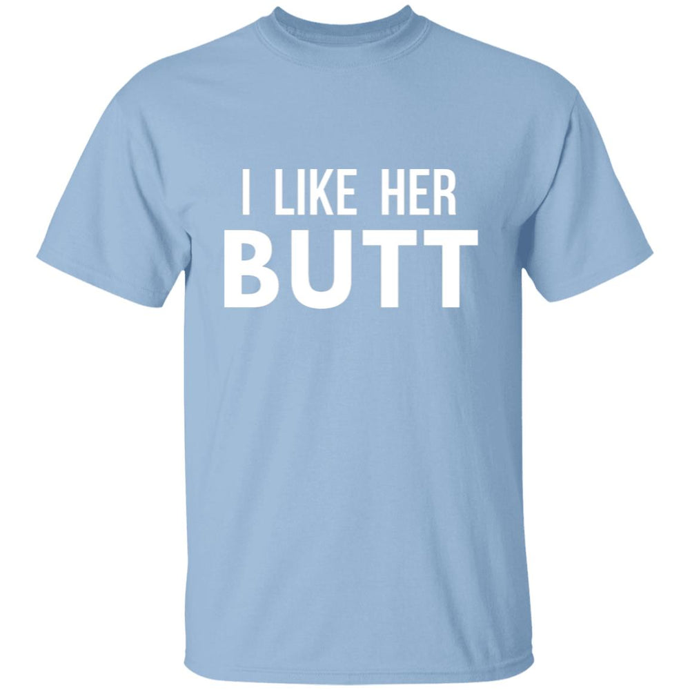 I Like Her Butt Men's T-Shirt