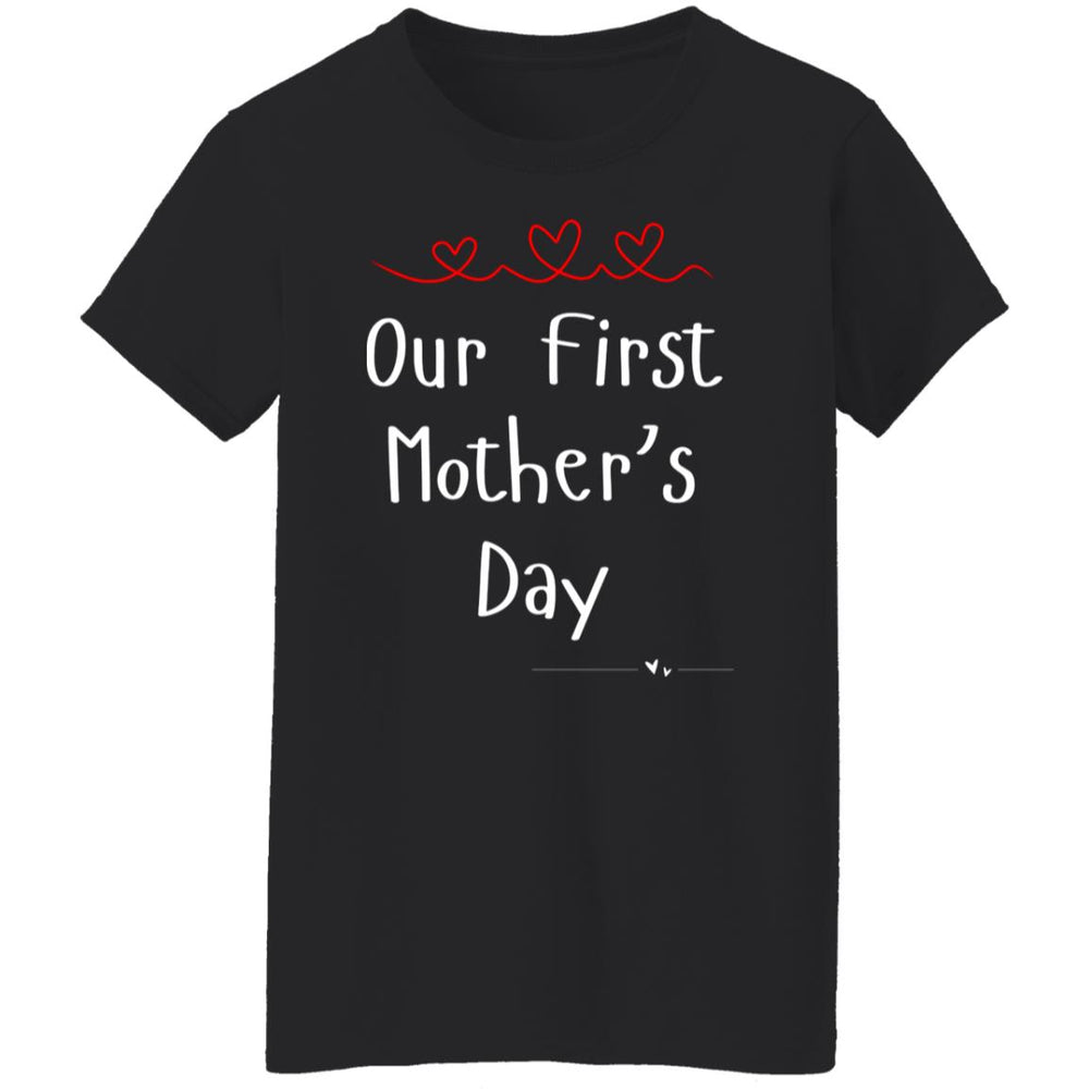Our First Mother's Day Ladies T-Shirt