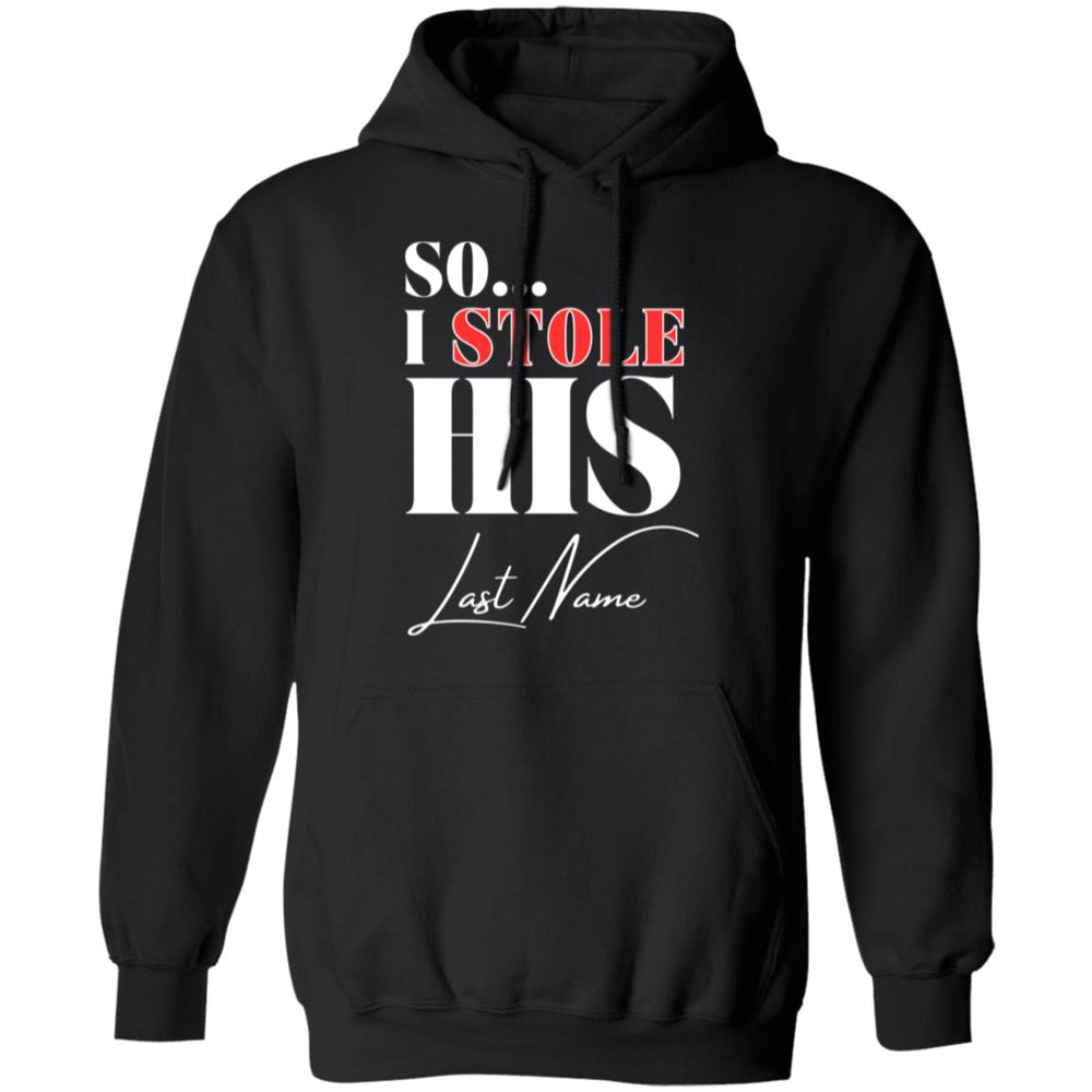 I Stole His Last Name Ladies T-Shirt