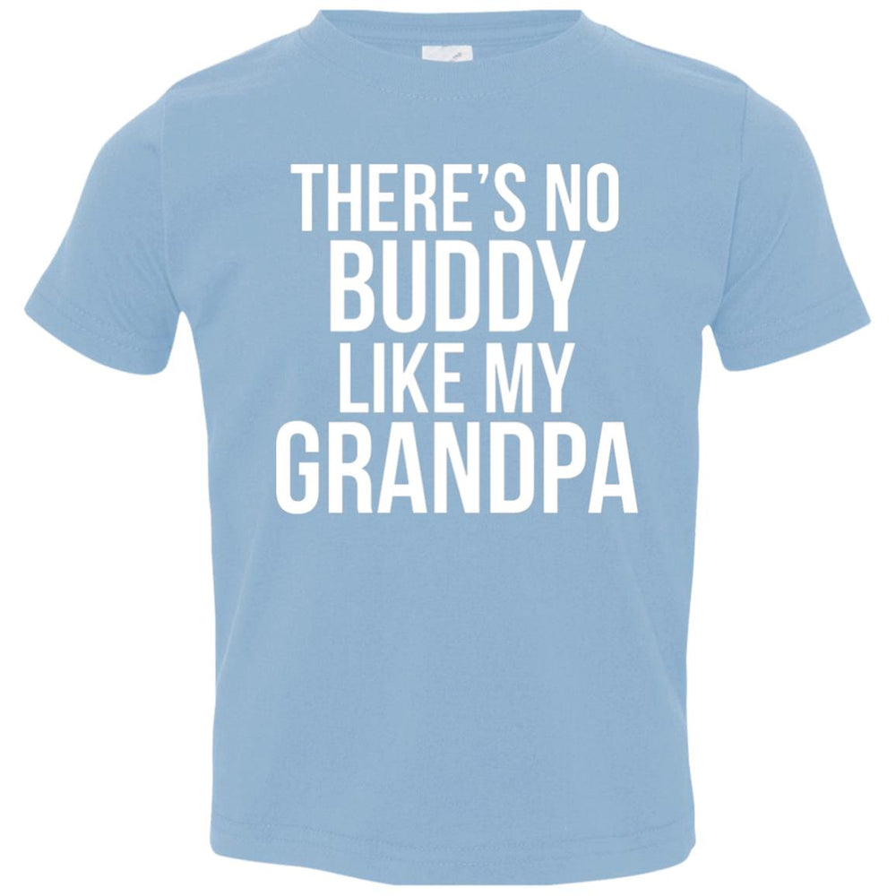There's No Buddy Like My Grandpa Bodysuit and T-Shirts