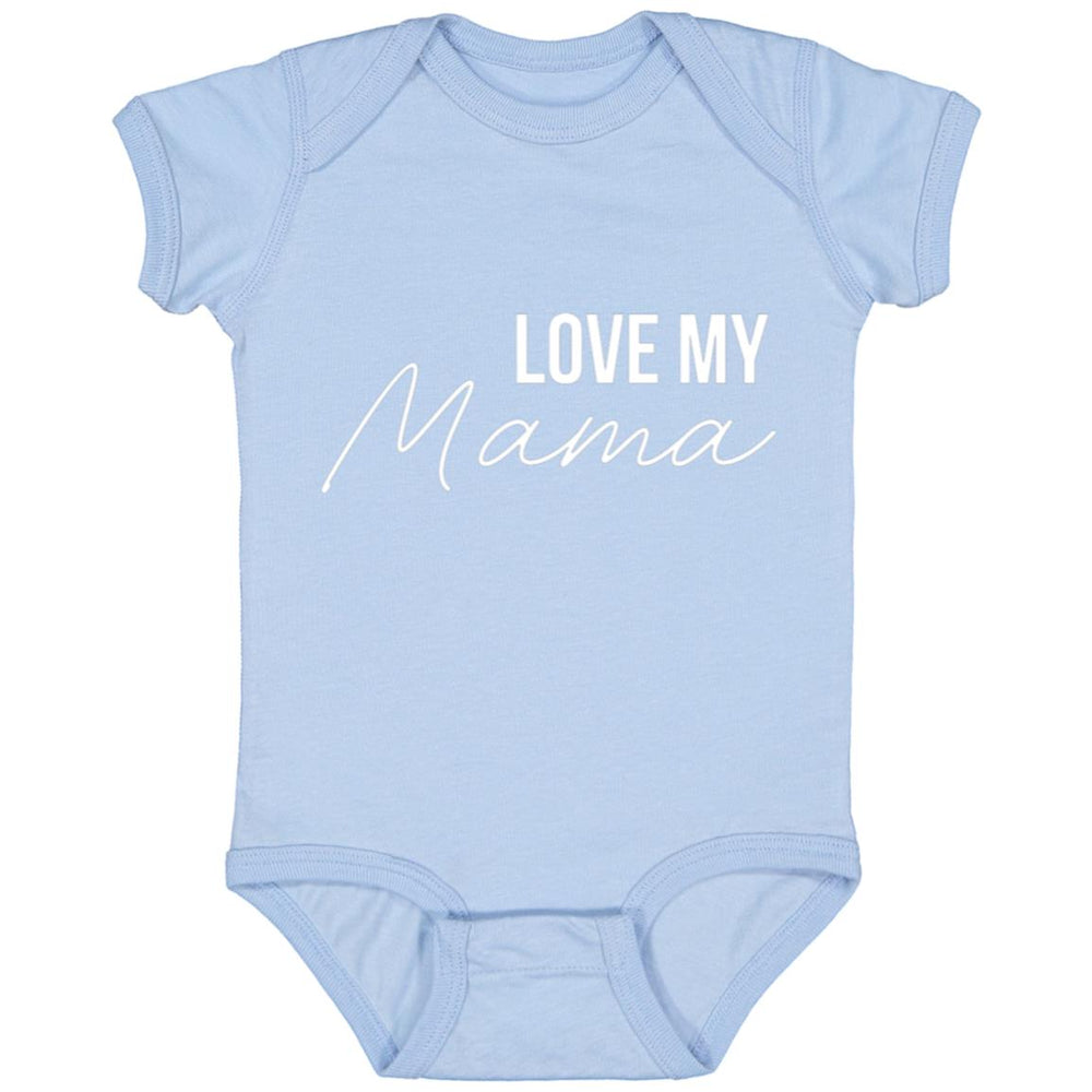 Love My Mama Infant Bodysuit and T-Shirts