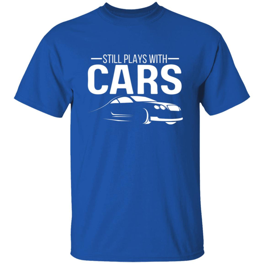 Still Plays With Cars Men's T-Shirt