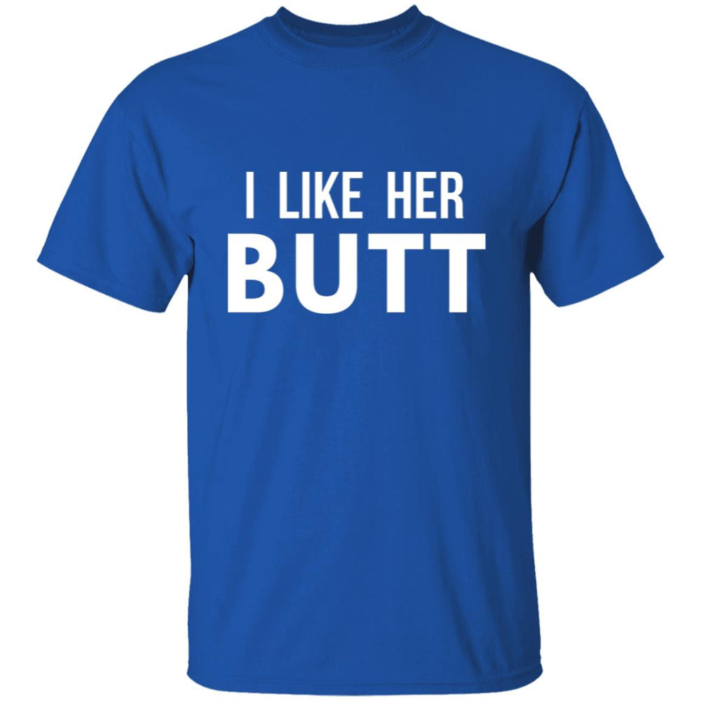 I Like Her Butt Men's T-Shirt