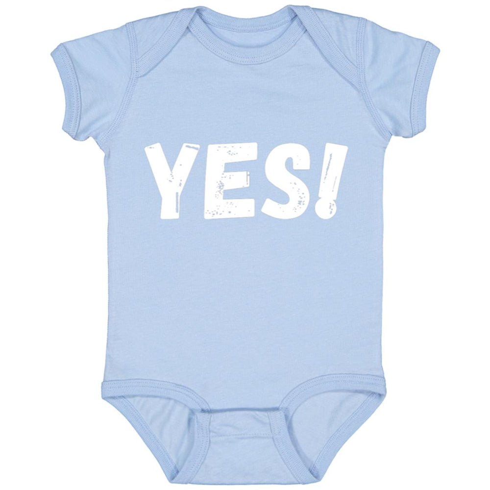Yes! Infant Bodysuit and T-Shirts
