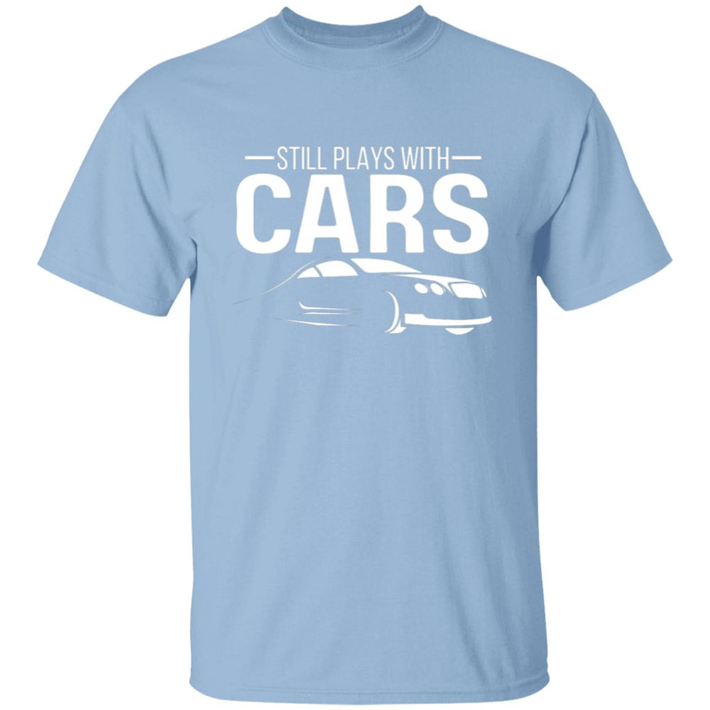 Still Plays With Cars Men's T-Shirt