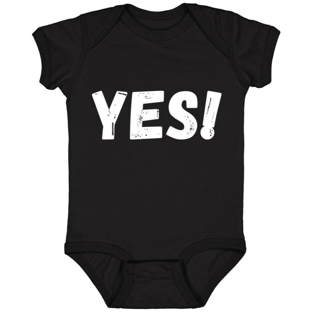 Yes! Infant Bodysuit and T-Shirts