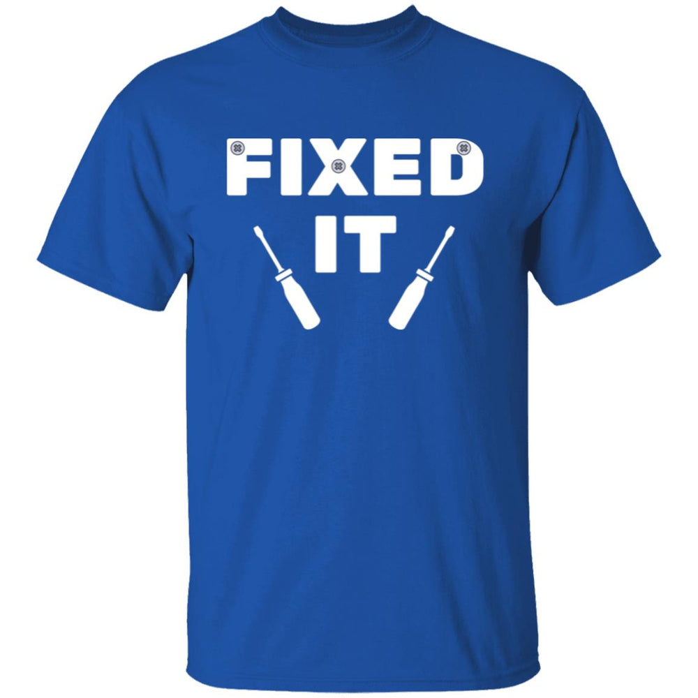 Fixed It T-Shirt