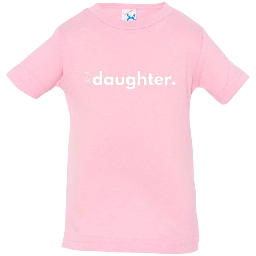 Best Daughter Infant Bodysuit and Shirts