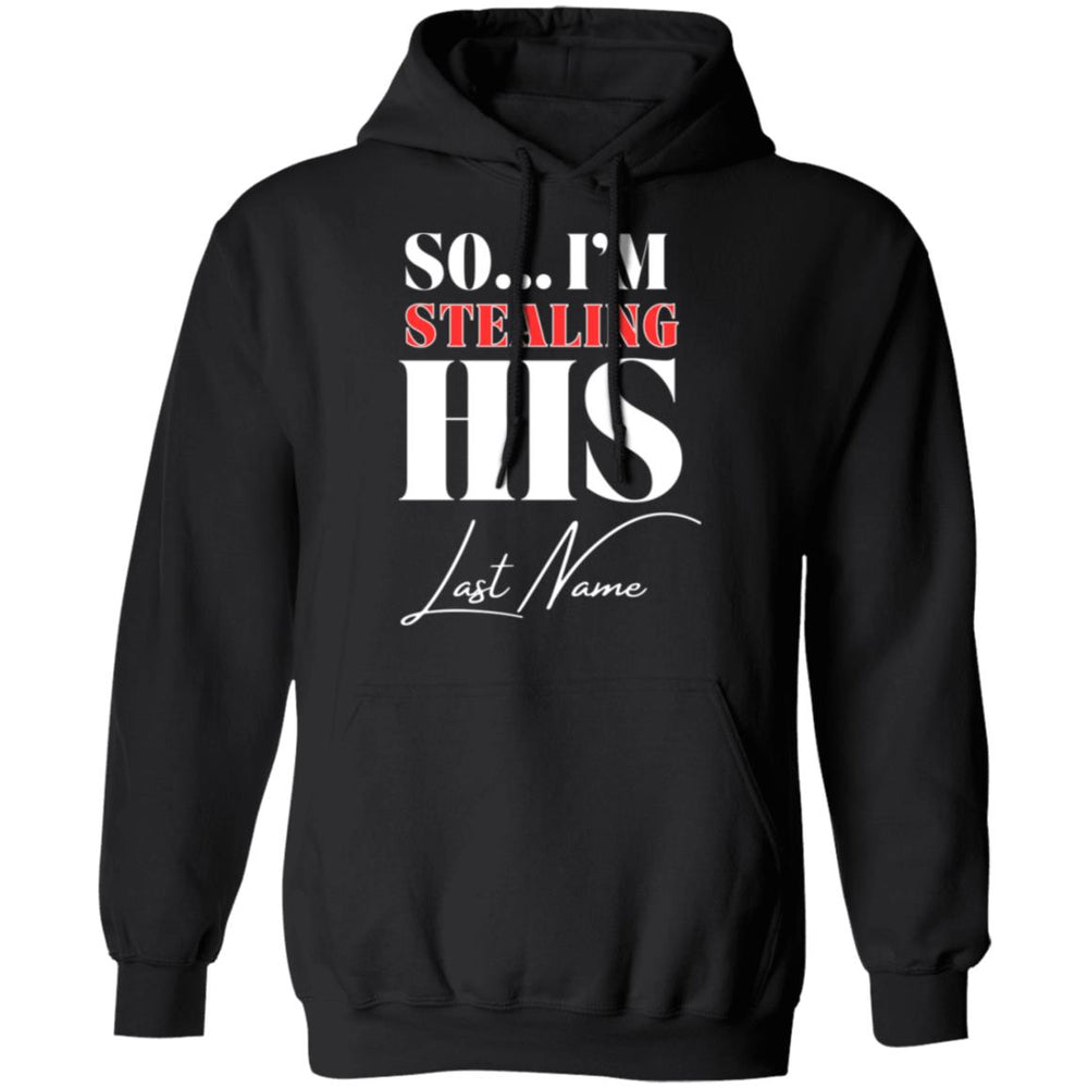 So...I'm Stealing His Last Name Ladies T-Shirt