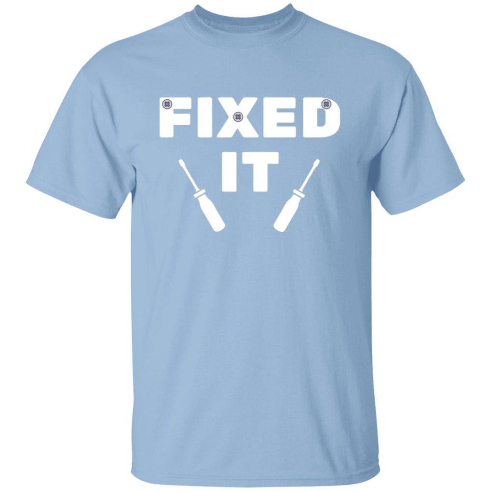 Fixed It T-Shirt
