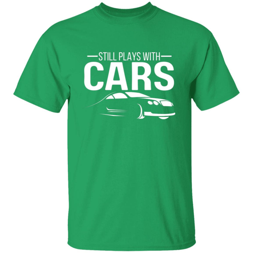 Still Plays With Cars Men's T-Shirt