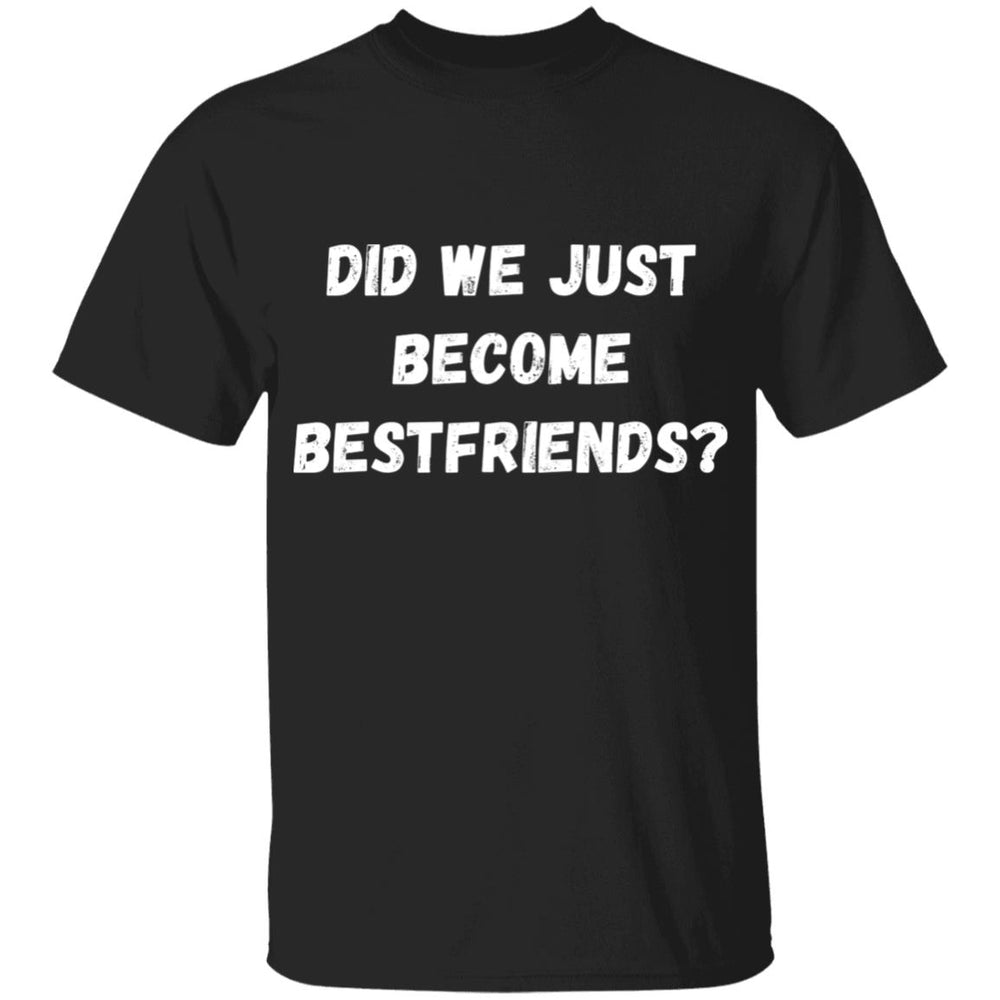 Did We Just Become Bestfriends? Youth T-Shirt