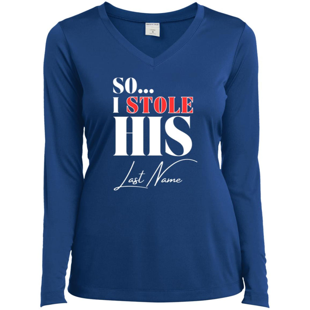 I Stole His Last Name Ladies T-Shirt