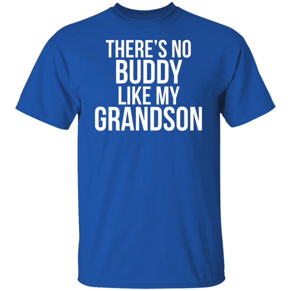 There's No Buddy Like My Grandson T-Shirt