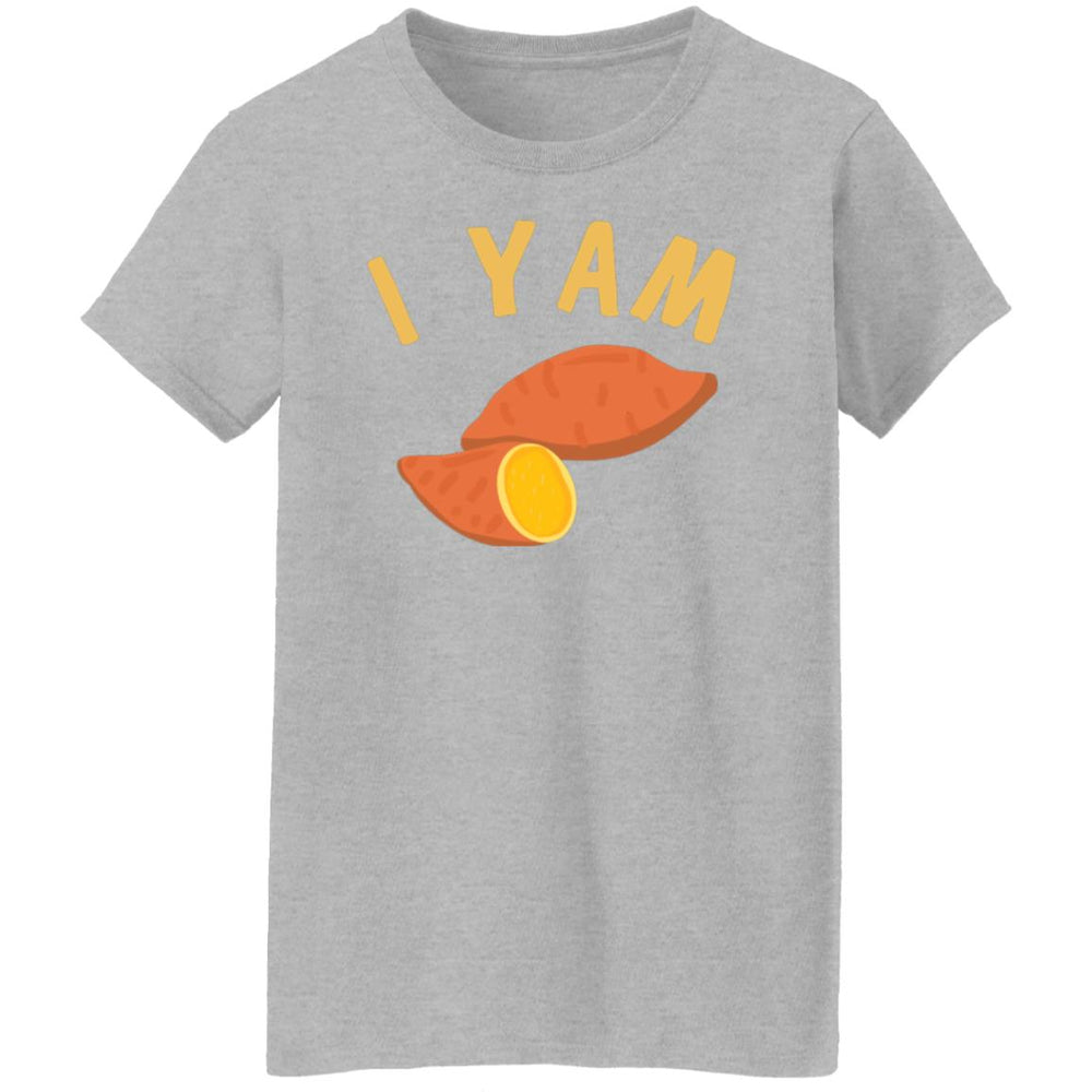 I Yam Ladies T-Shirt
