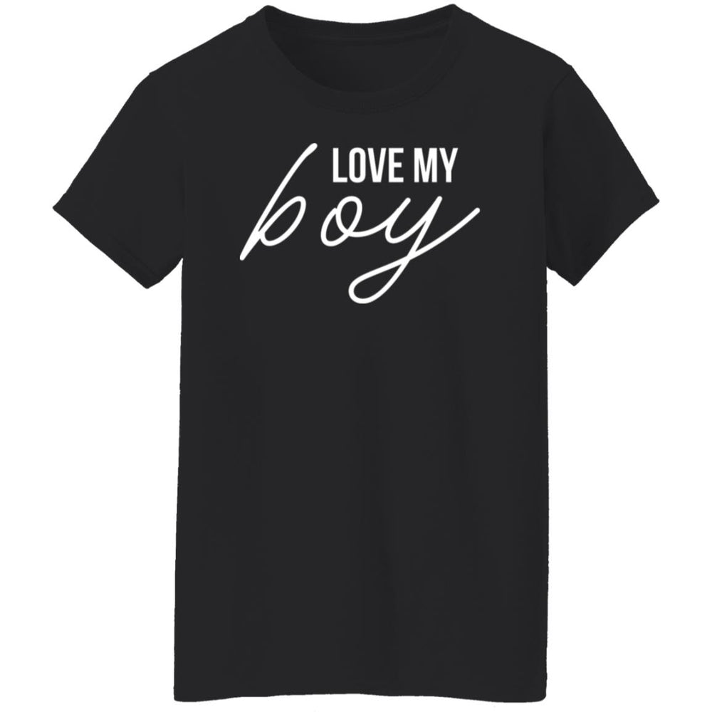 Love My Boy Ladies T-Shirt