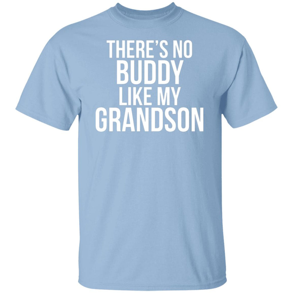 There's No Buddy Like My Grandson T-Shirt