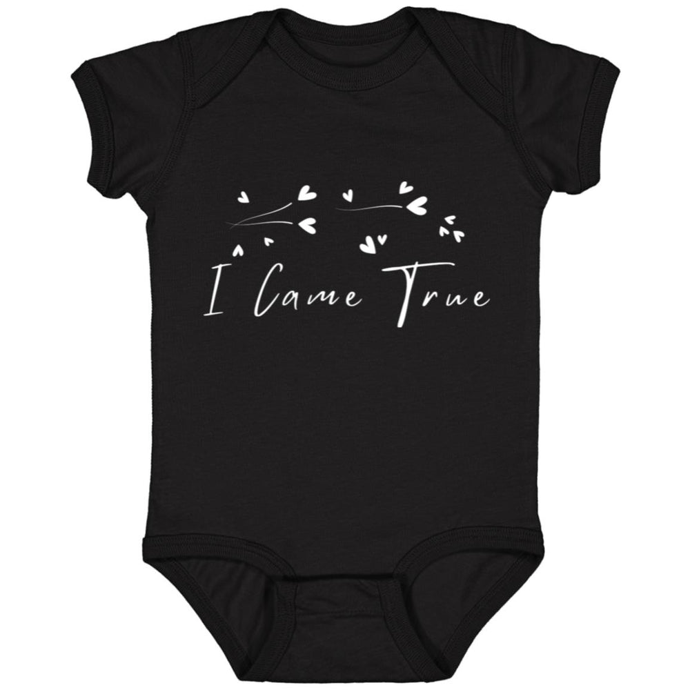 I Came True Infant Bodysuit and T-Shirts
