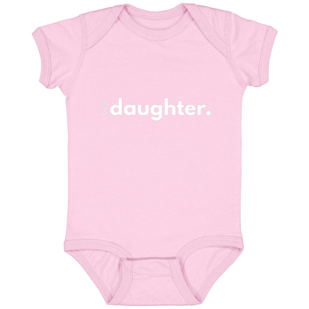 Best Daughter Infant Bodysuit and Shirts