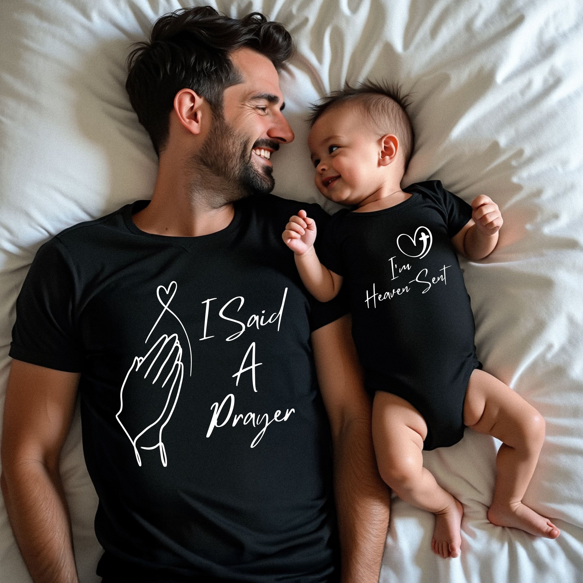 I Said A Prayer & I'm Heaven-Sent Dad & Baby Matching Shirts