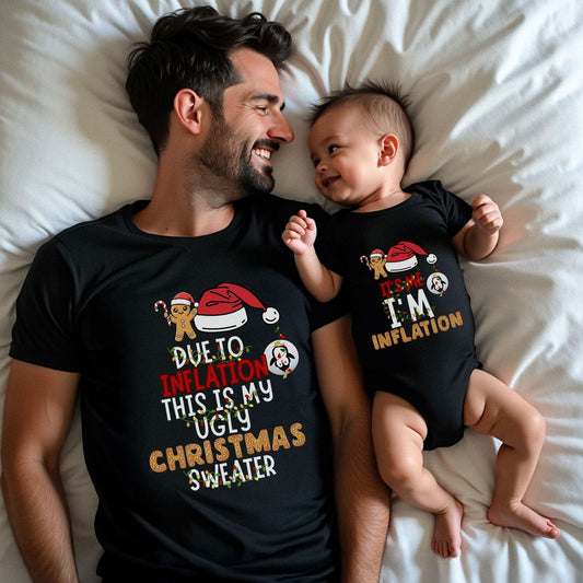 Due To Inflation This is My Ugly Christmas Sweater & It's Me. I'm Inflation Matching Shirts