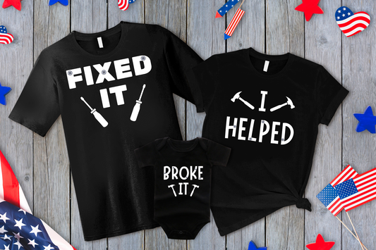 Broke It, I Helped, and Fixed It Matching Family Shirts