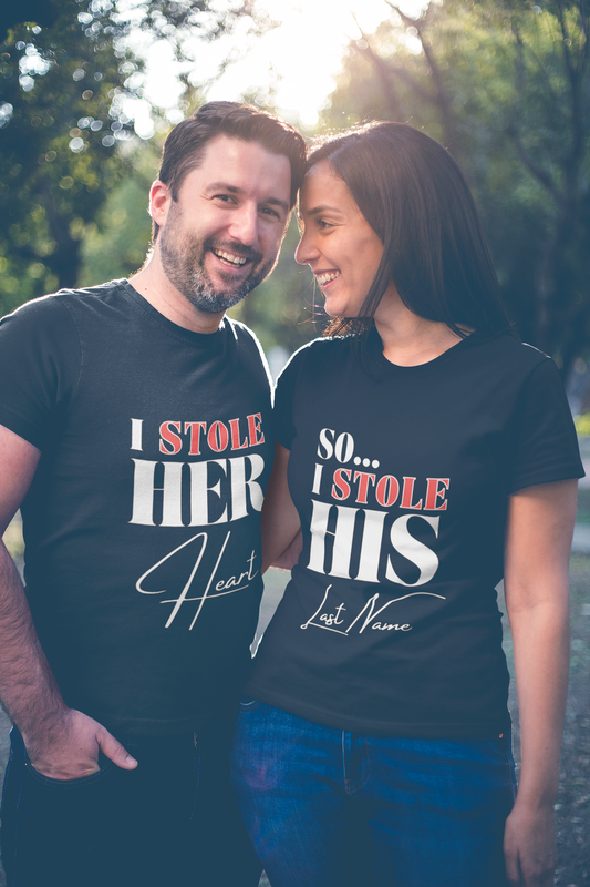 I Stole Her Heart - So I Stole His Last Name Matching Shirts for Couples